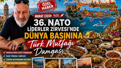 36.⁠ ⁠NATO Liderler Zirvesi’nde Dünya Basınına Türk Mutfağı Damgası